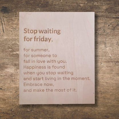 Stop waiting for friday -taulu